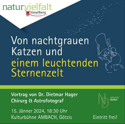 Vortrag von Dr. Dietmar Hager (Chirurg & Astrofotograf) am 15. Jänner 2024, 18:30 Uhr - Kulturbühne AMBACH, Götzis